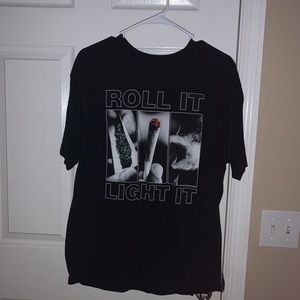 Roll It, Light It t shirt